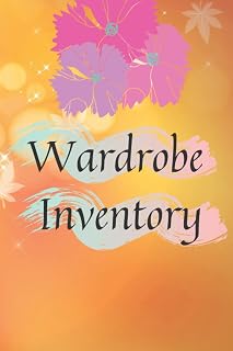 Wardrobe Inventory: Detailed Inventory Log For Wardrobe