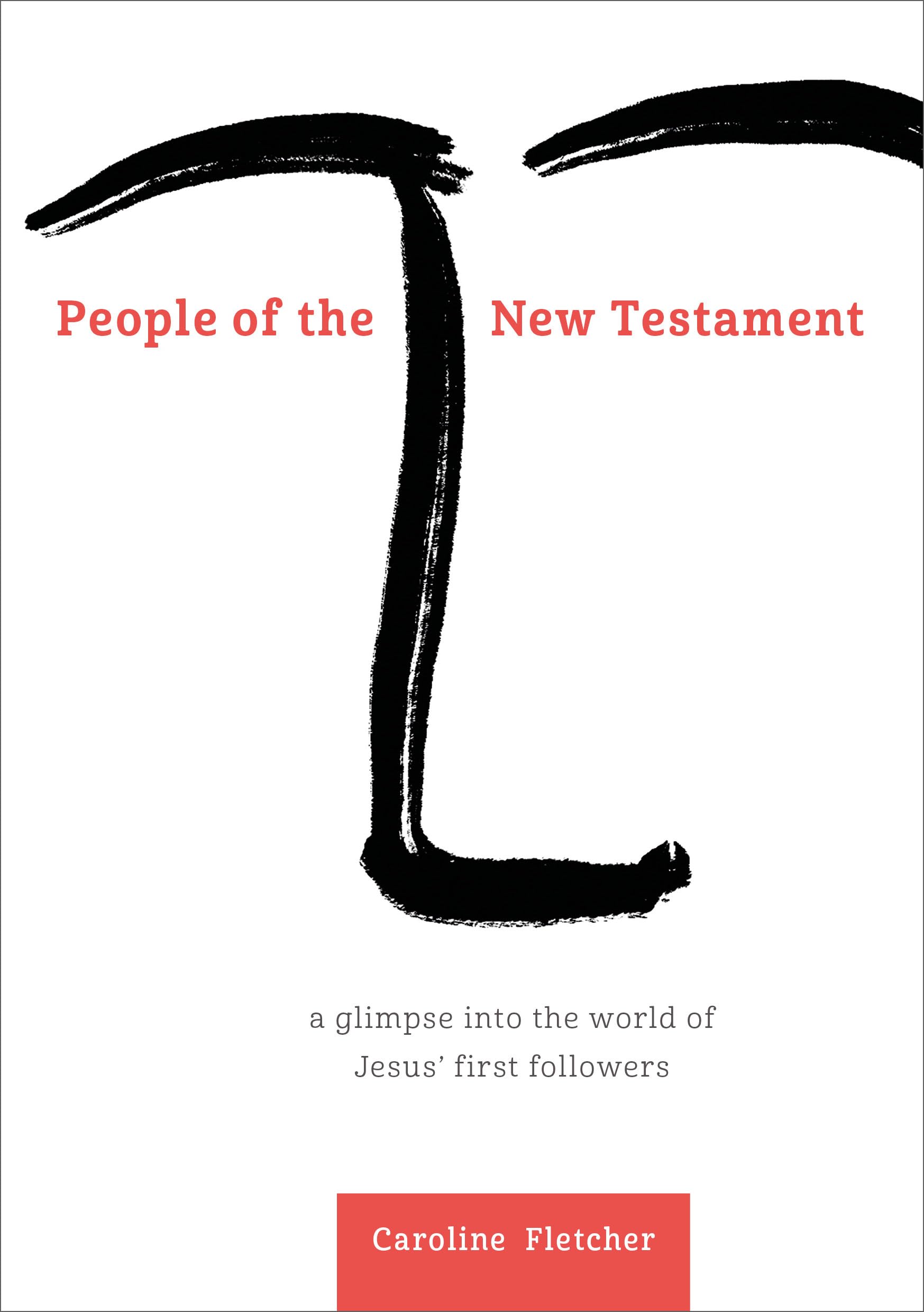 People of the New Testament: A glimpse into the world of Jesus' first followers