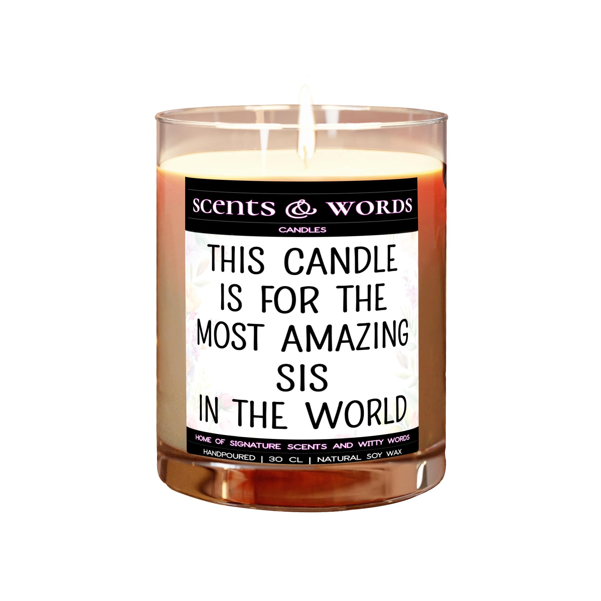 Scents&Words Candle, Gifts or Presents for Sis, Most Amazing Sis in The World, Scented Candles - snw1373 (Egyptian Amber)