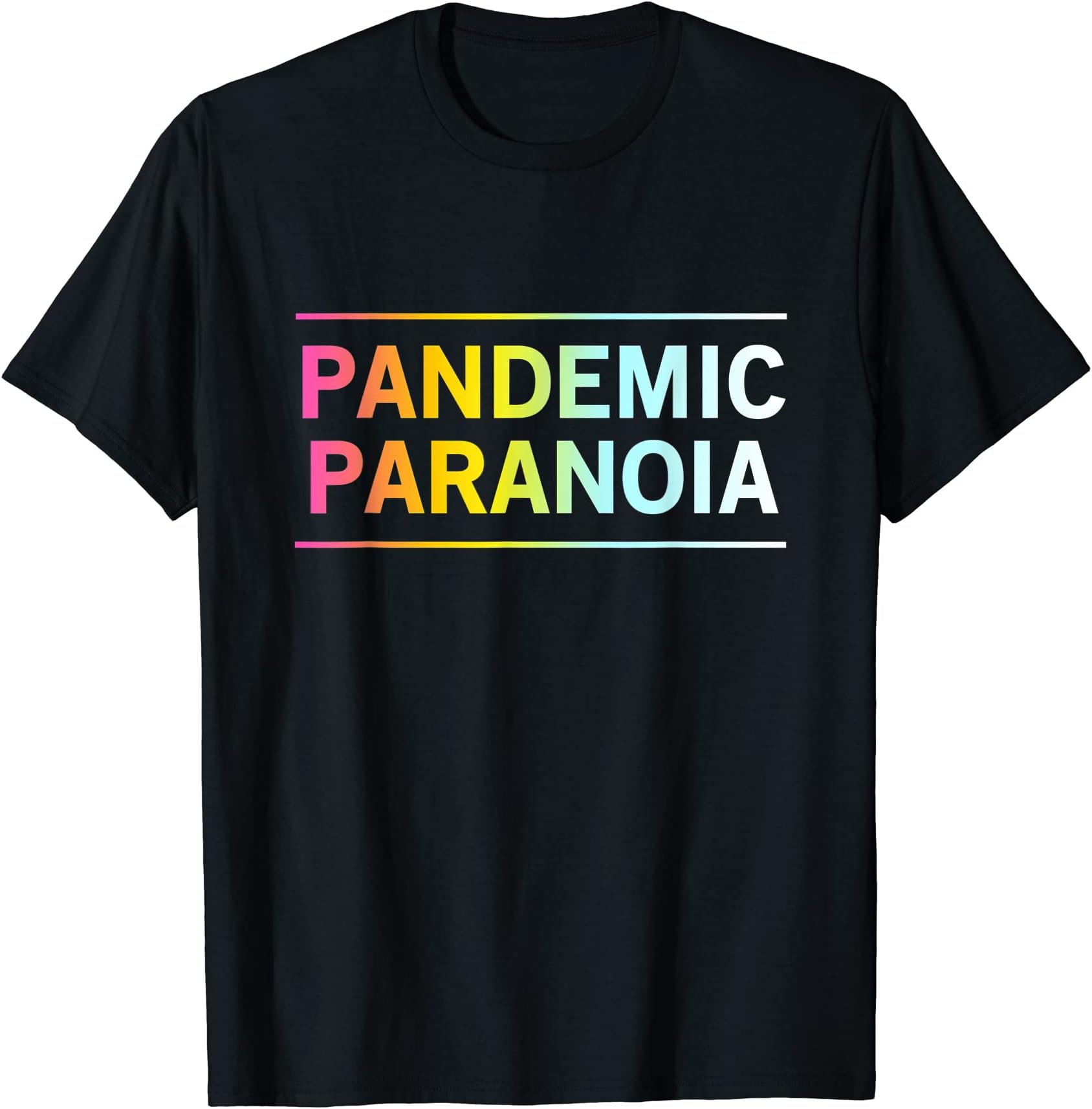 Funny Dog Crazy Cat Pop Culture Statement QuotesPandemic Paranoia - 2020 2021 Zeitgeist Quote T-Shirt