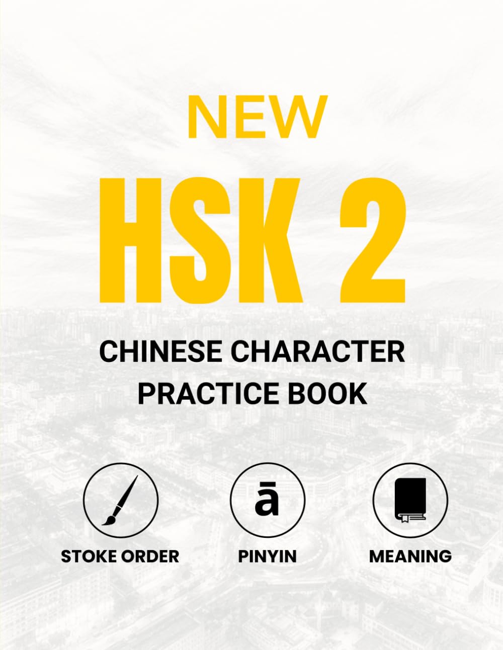 New HSK course 2 (HSK 3.0 level 2) - Chinese Character Practice Book 汉字练习册New words + Pinyin + Meaning + stroke order