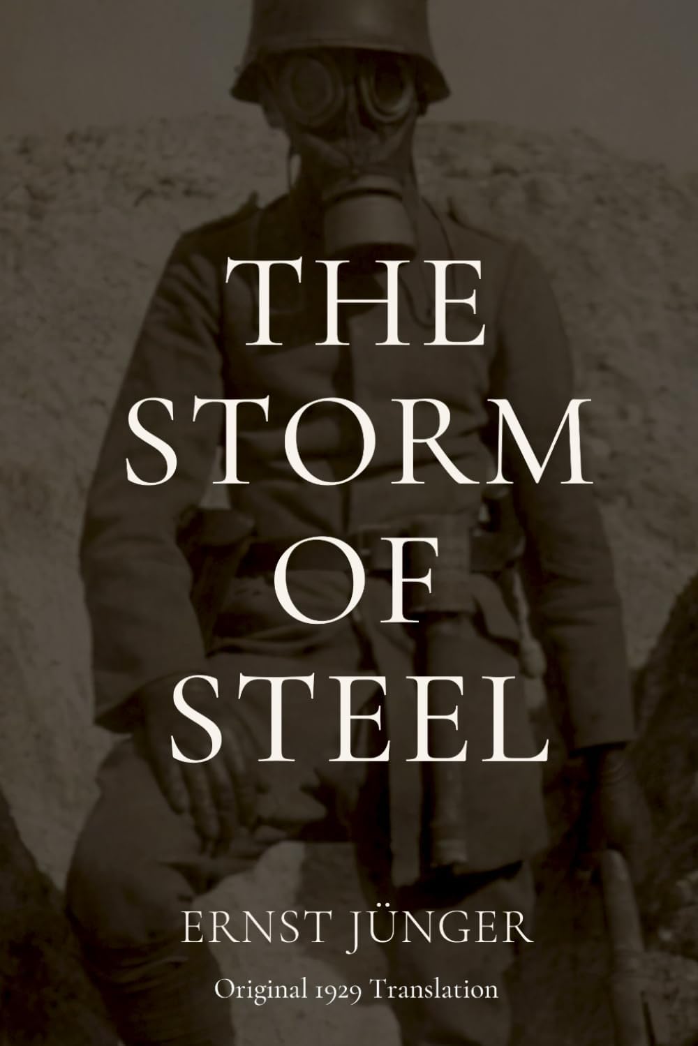 The Storm of Steel: Original 1929 Translation Paperback
