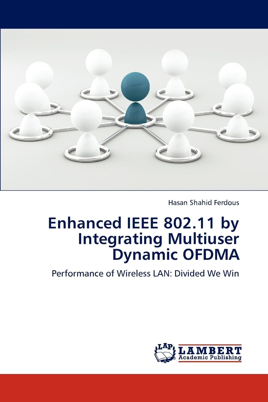 Enhanced IEEE 802.11 by Integrating Multiuser Dynamic OFDMA: Performance of Wireless LAN: Divided We Win