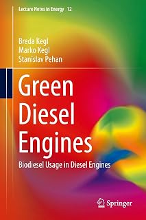 Green Diesel Engines: Biodiesel Usage in Diesel Engines (Lecture Notes in Energy Book 12)