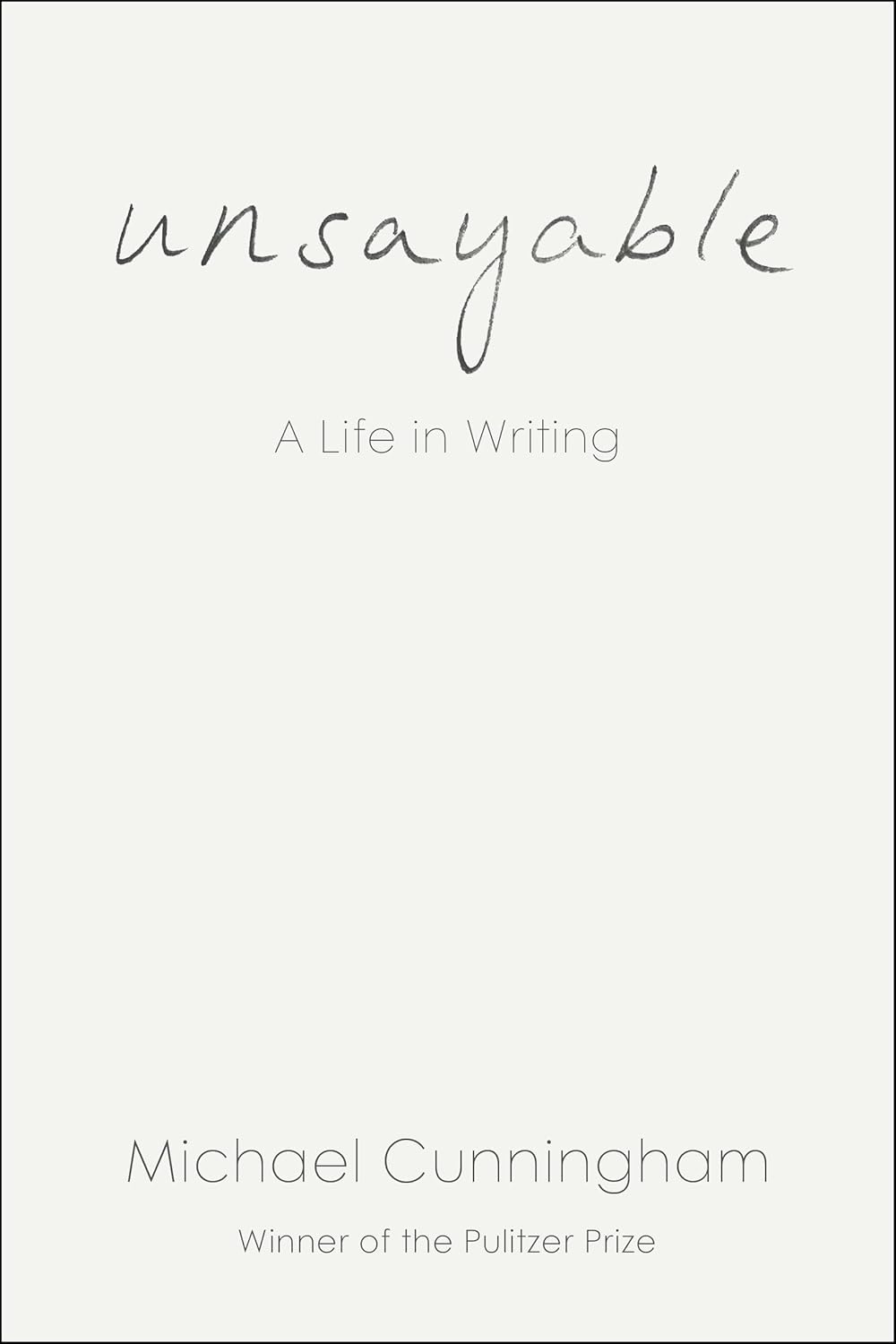 Unsayable: A Life in Writing      Hardcover – July 21, 2026