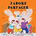 J’adore Partager : I Love to Share (French Bedtime Collection) (French Edition)