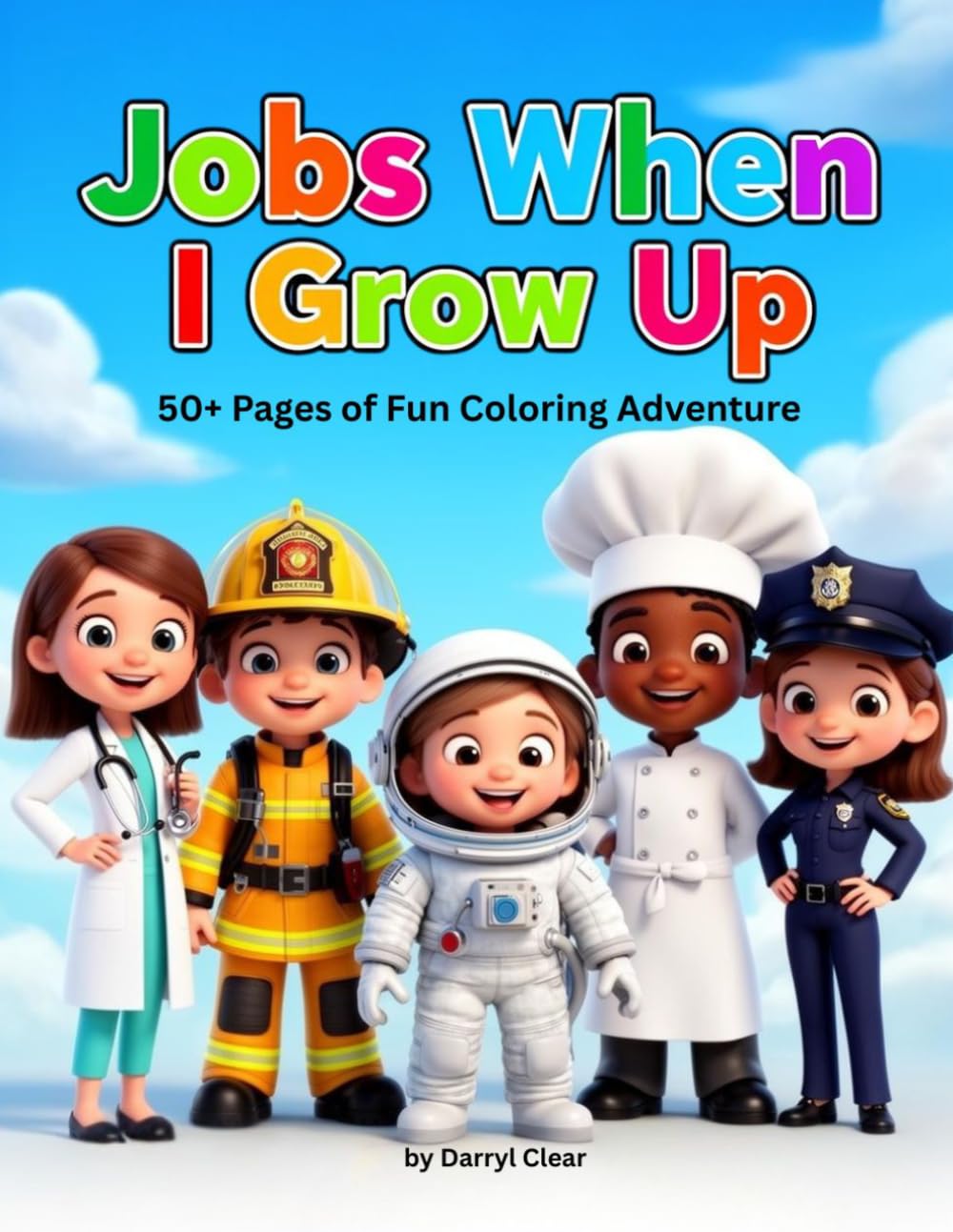 Jobs When I Grow Up 50+ Pages of Coloring Fun Adventure