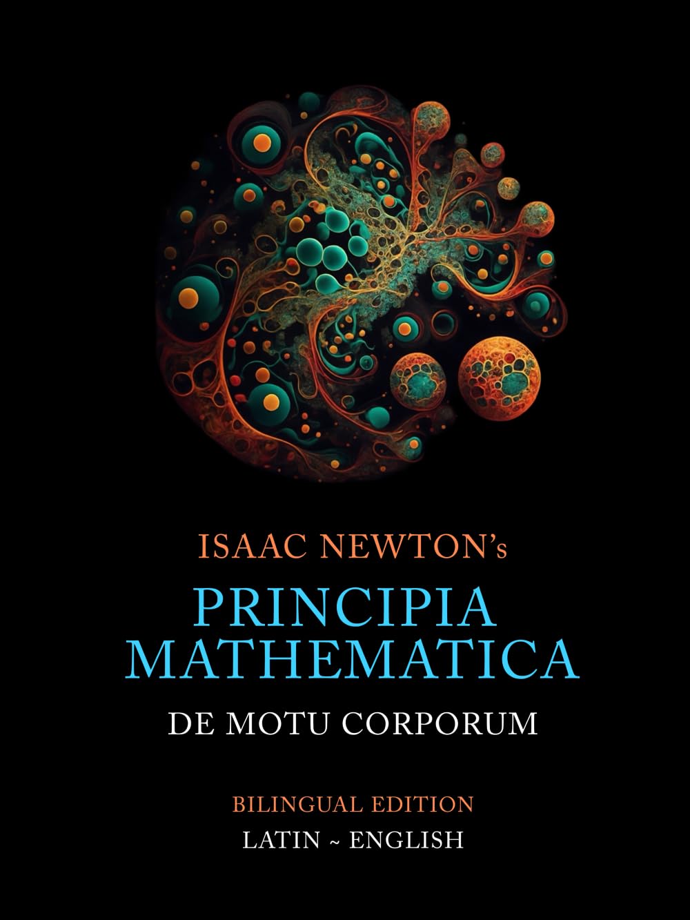 Principia Mathematica | Bilingual | Latin ~ English: First Book