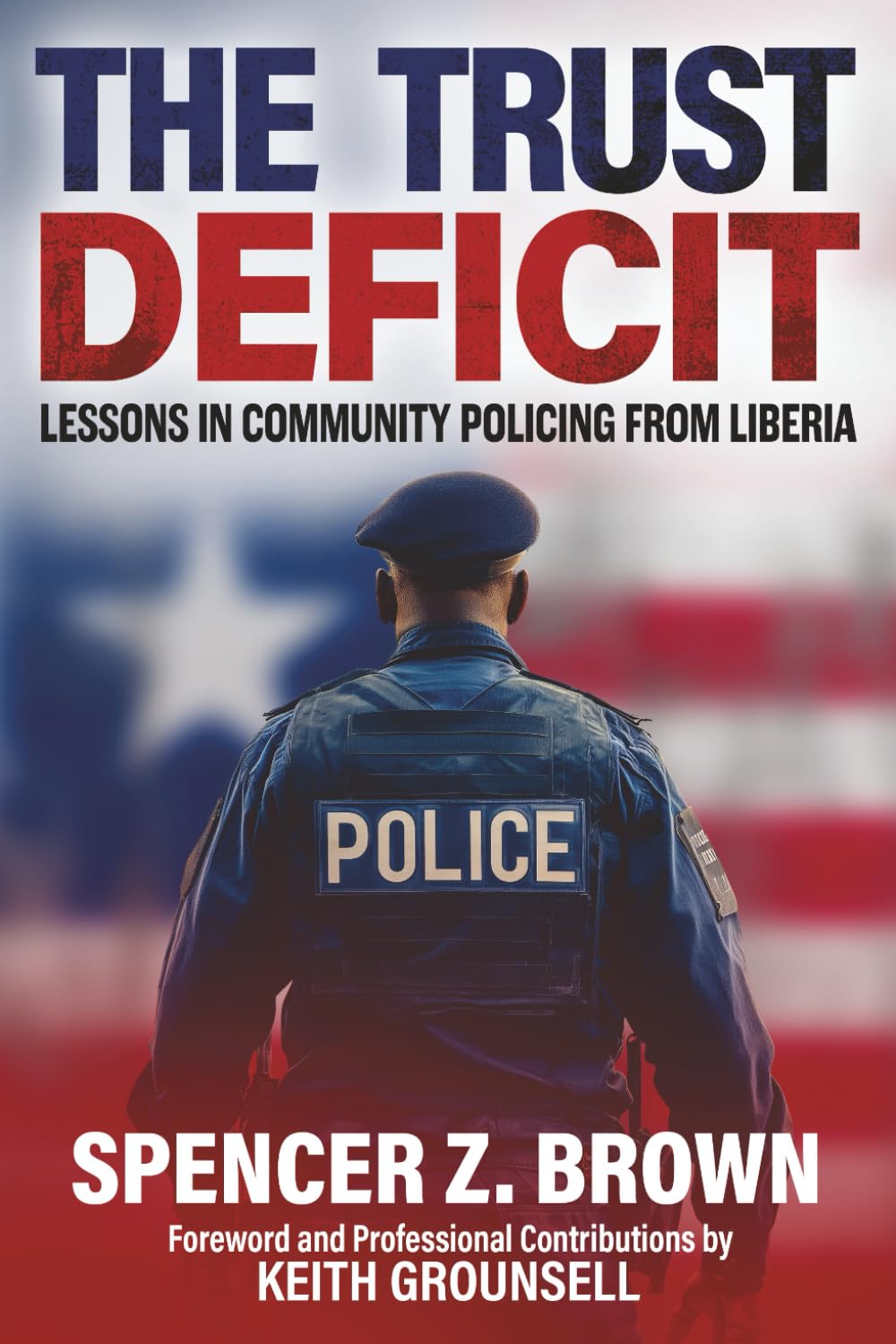 The Trust Deficit: Lessons in Community Policing from Liberia