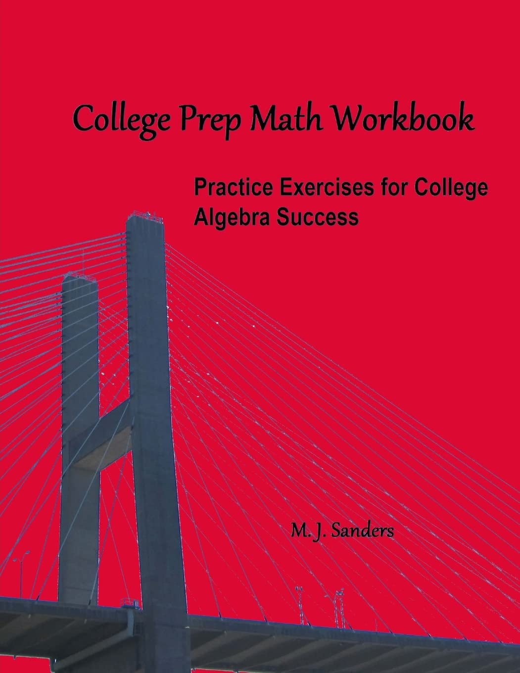 College Prep Math Workbook: Practice Exercises for College Algebra Success
