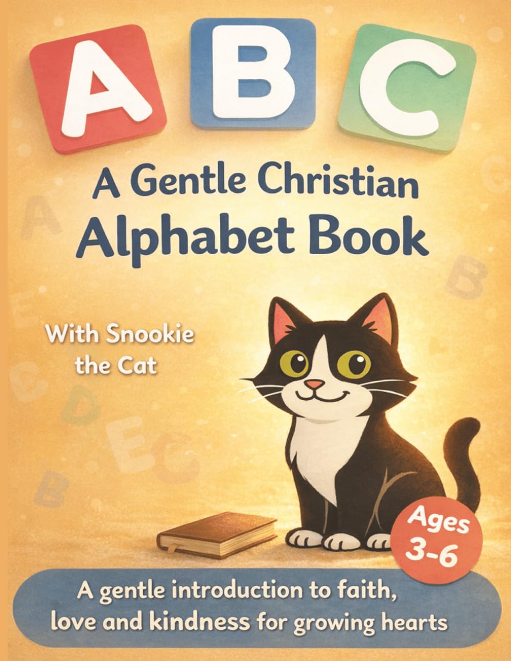 A Gentle Christian Alphabet Book (Snookie Faith ABC Collection)