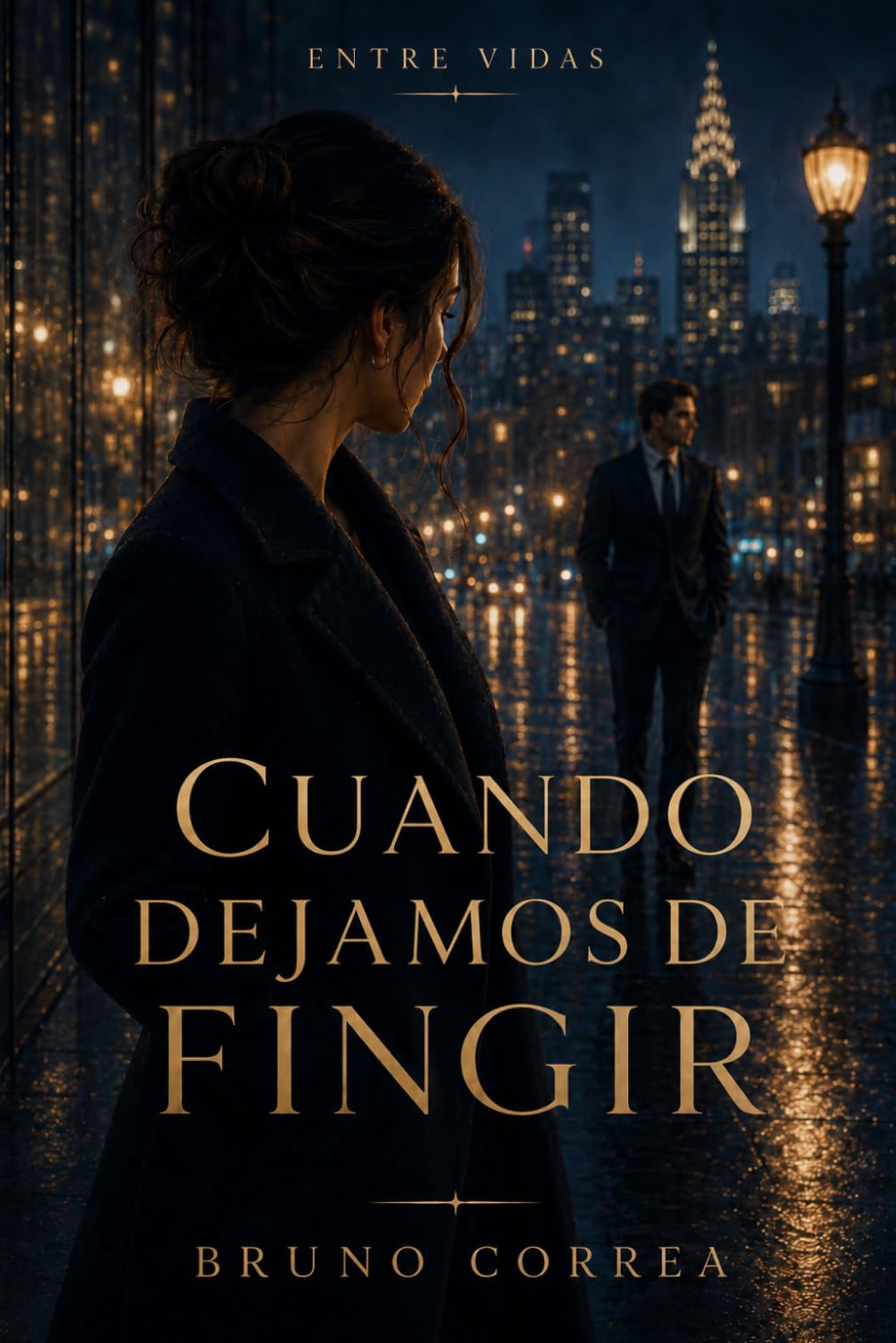 Cuando Dejamos de Fingir (Entre Vidas)