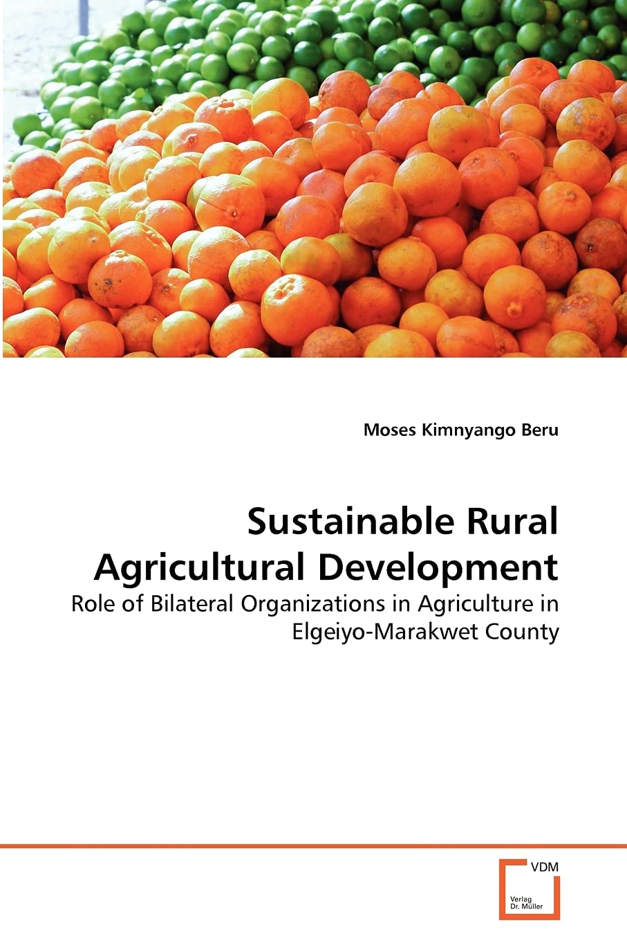 Sustainable Rural Agricultural Development: Role of Bilateral Organizations in Agriculture in Elgeiyo-Marakwet County