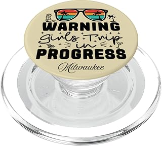 Warning Girls Trip in Progress Vacation Milwaukee PopSockets PopGrip for MagSafe