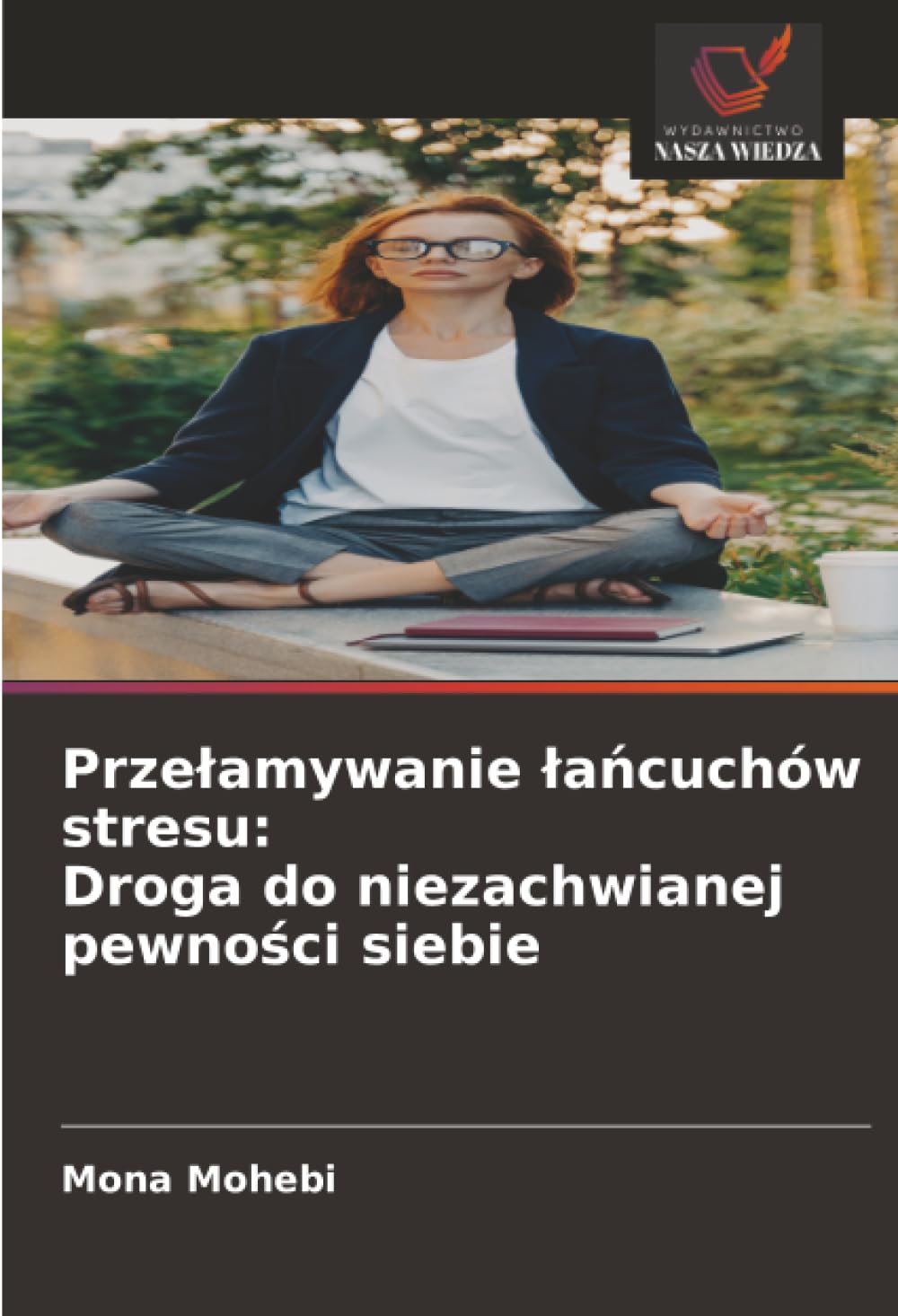 Przelamywanie lańcuchów stresu: Droga do niezachwianej pewności siebie: Droga do niezachwianej pewności siebie