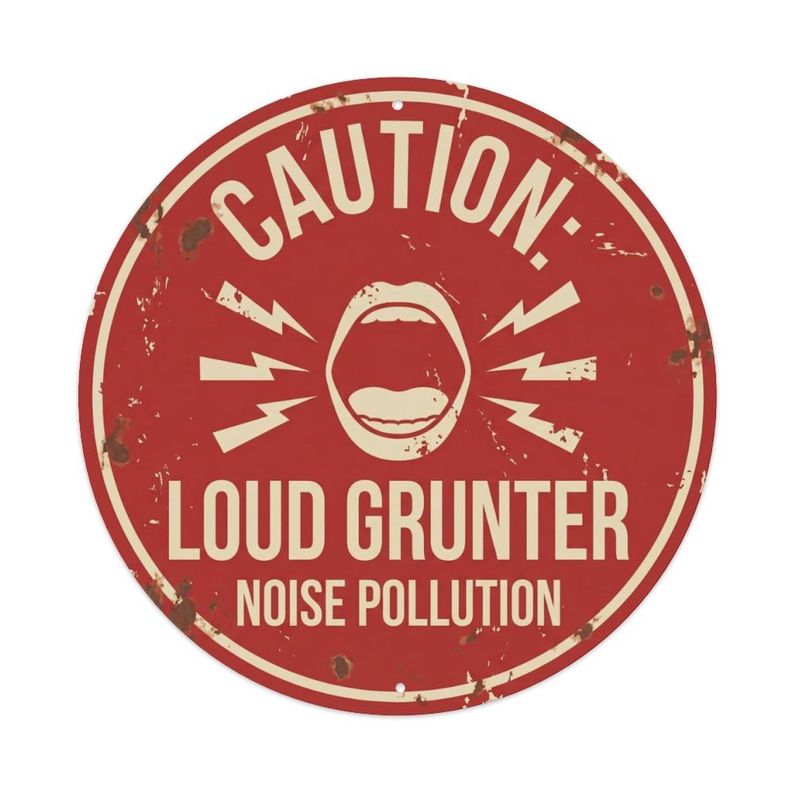 Vintage Funny Caution Loud Grunter Warning Metal Tin Sign