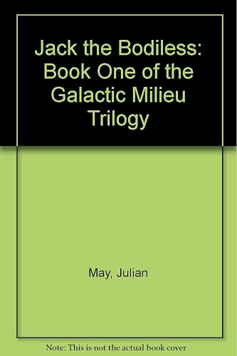 Jack the Bodiless: Book One of the Galactic Milieu Trilogy