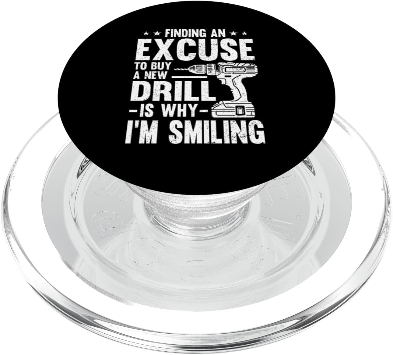 Finding Excuse to Buy New Drill Tool Workshop Handyman PopSockets PopGrip for MagSafe