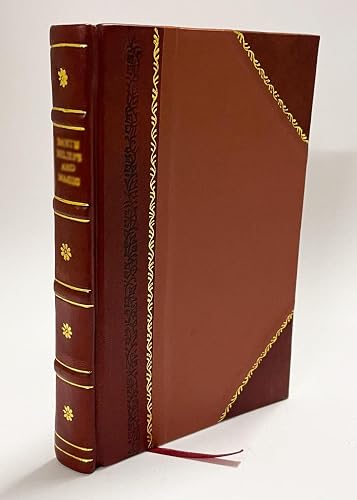 Lathe Work for Beginners; a Practical Treatise on Lathe Work with Complete Instructions for Properly Using the Various Tools, Including Complete Directions for Wood and Metal (1922) [Leather Bound]