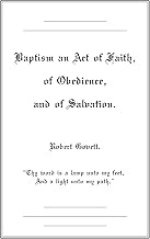 Baptism an Act of Faith, of Obedience, and of Salvation