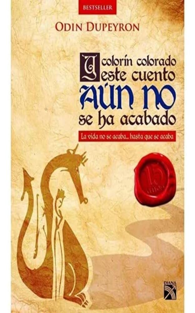 Y COLORIN COLORADO ESTE CUENTO AUN NO SE HA ACABAD (Spanish Edition)
