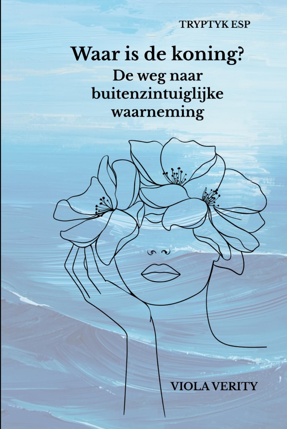Waar is de koning?: De weg naar buitenzintuiglijke waarneming