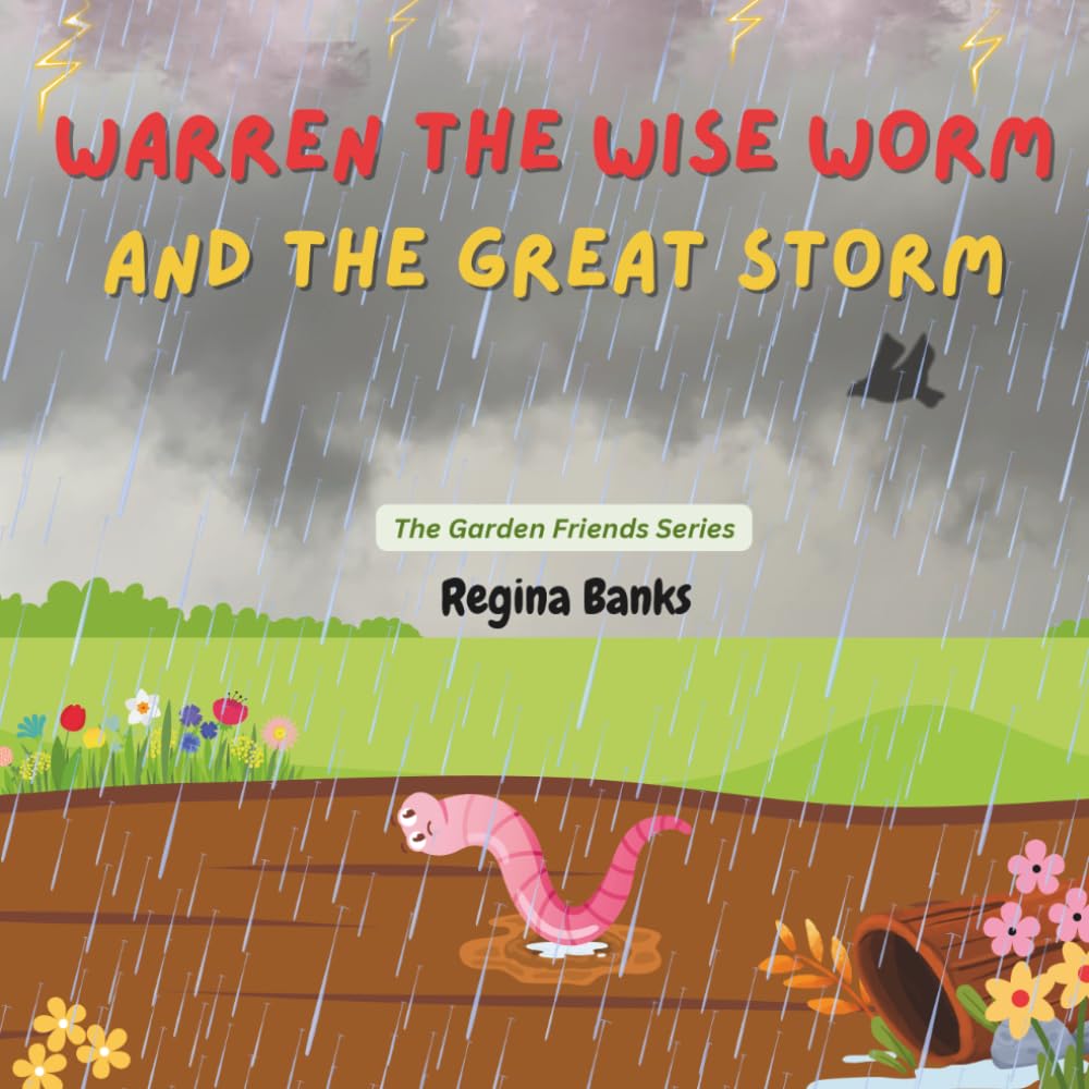 Warren the Wise Worm and The Great Storm (The Garden Friends)