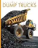 Dump Trucks (Amazing Machines)