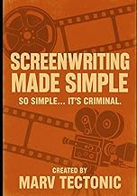 Screenplays made simple: A Beginner’s Guide to Writing Screenplays, Learn Save the Cat, Three-Act Structure, and Proven Screenplay Techniques made simple