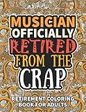 Photo Gallery musician gifts for men: retirement gifts for women men: funny musician retirement coloring book filled with funny retiring quotes, retired musician gifts for dad, mom, coworkers, boss & friends. Photo Gallery musician gifts for men: retirement gifts for women men: funny musician retirement coloring book filled with funny retiring quotes, retired musician gifts for dad, mom, coworkers, boss & friends.