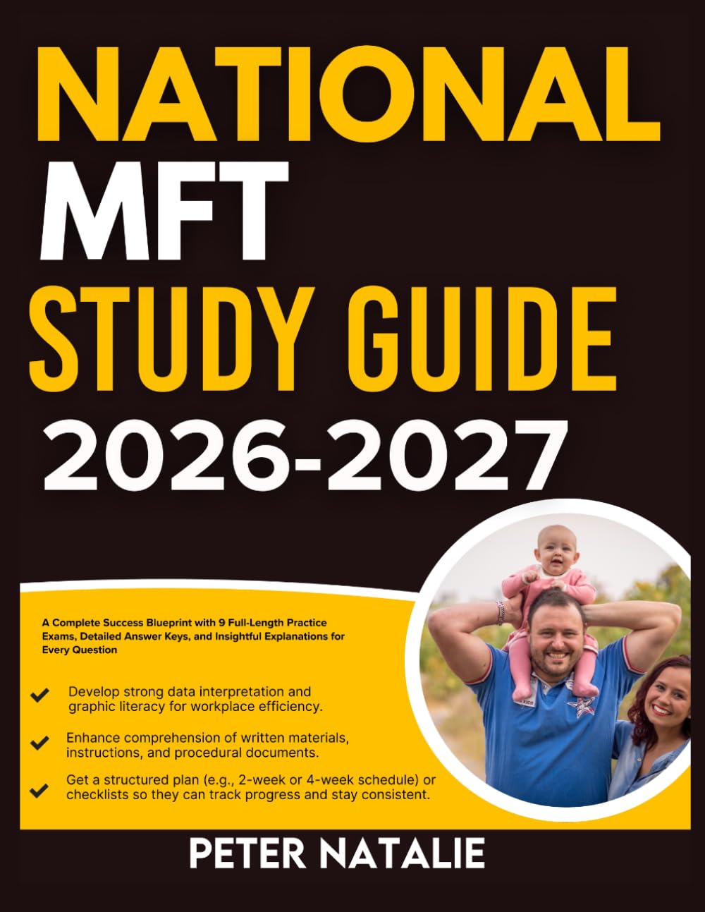 NATIONAL MFT STUDY GUIDE 2026-2027: A Complete Success Blueprint With 9 Full Length Practice Question Exams, Detailed Answer Keys, And Insightful Explanation For Every Question
