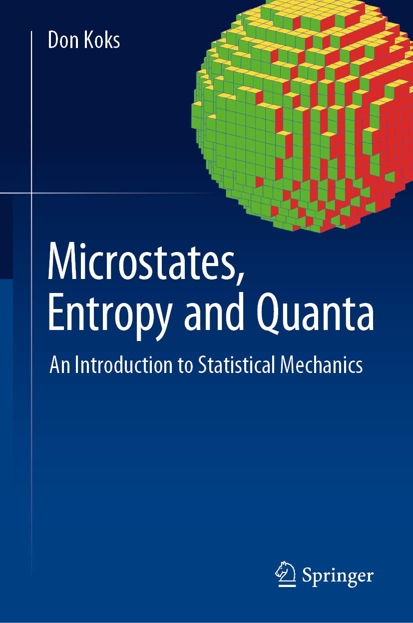 Microstates, Entropy and Quanta: An Introduction to Statistical Mechanics      1st ed. 2018 Edition, Kindle Edition