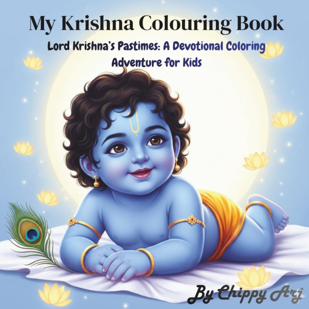 My Krishna Colouring Book: Lord Krishna’s Pastimes: A Devotional Coloring Adventure for Kids