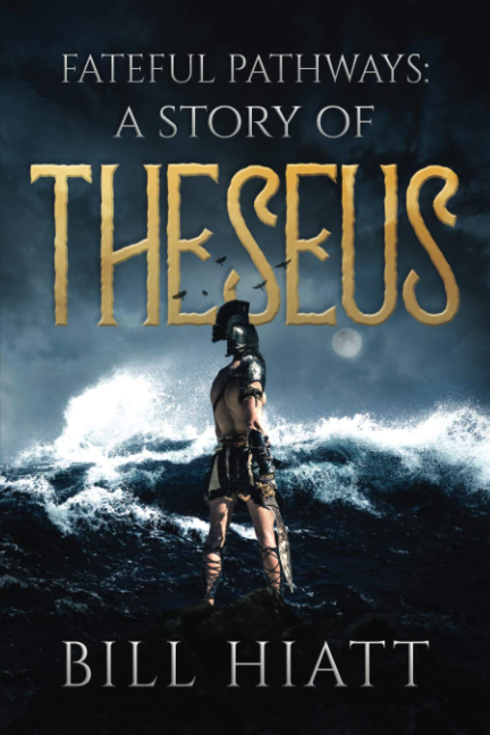 Fateful Pathways: A Story of Theseus (Whispers from Olympus: Novels Based on Greek Mythology)