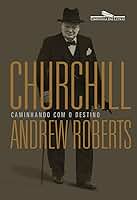 Churchill: Caminhando com o destino