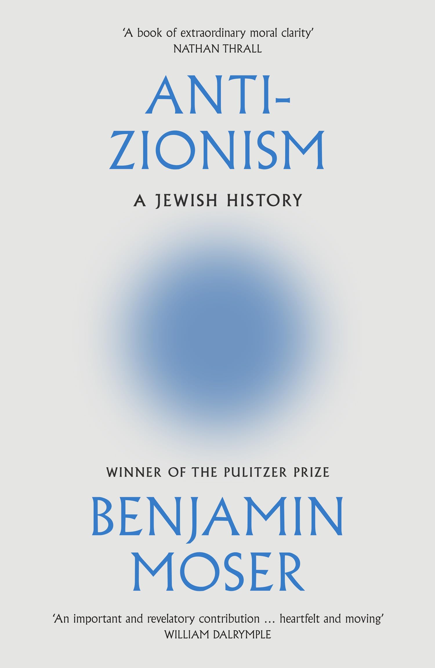 Anti-Zionism: A revelatory Jewish history from the Pulitzer Prize winner