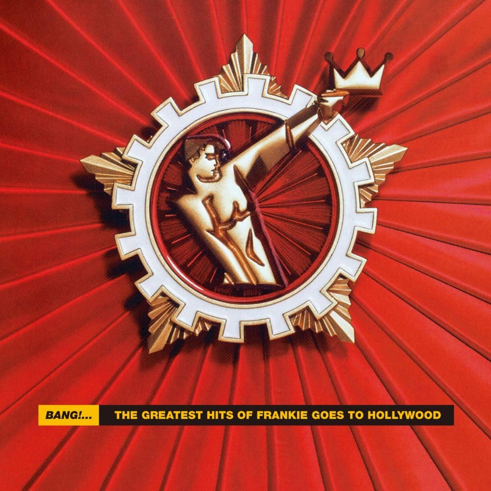Bang!... The Greatest Hits Of Frankie Goes To Hollywood