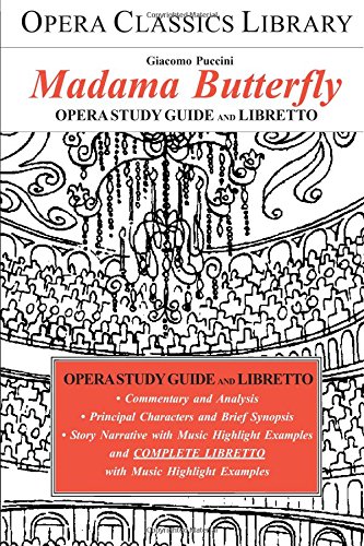Giacomo Puccini's MADAMA BUTTERFLY: Opera Classics Library Series