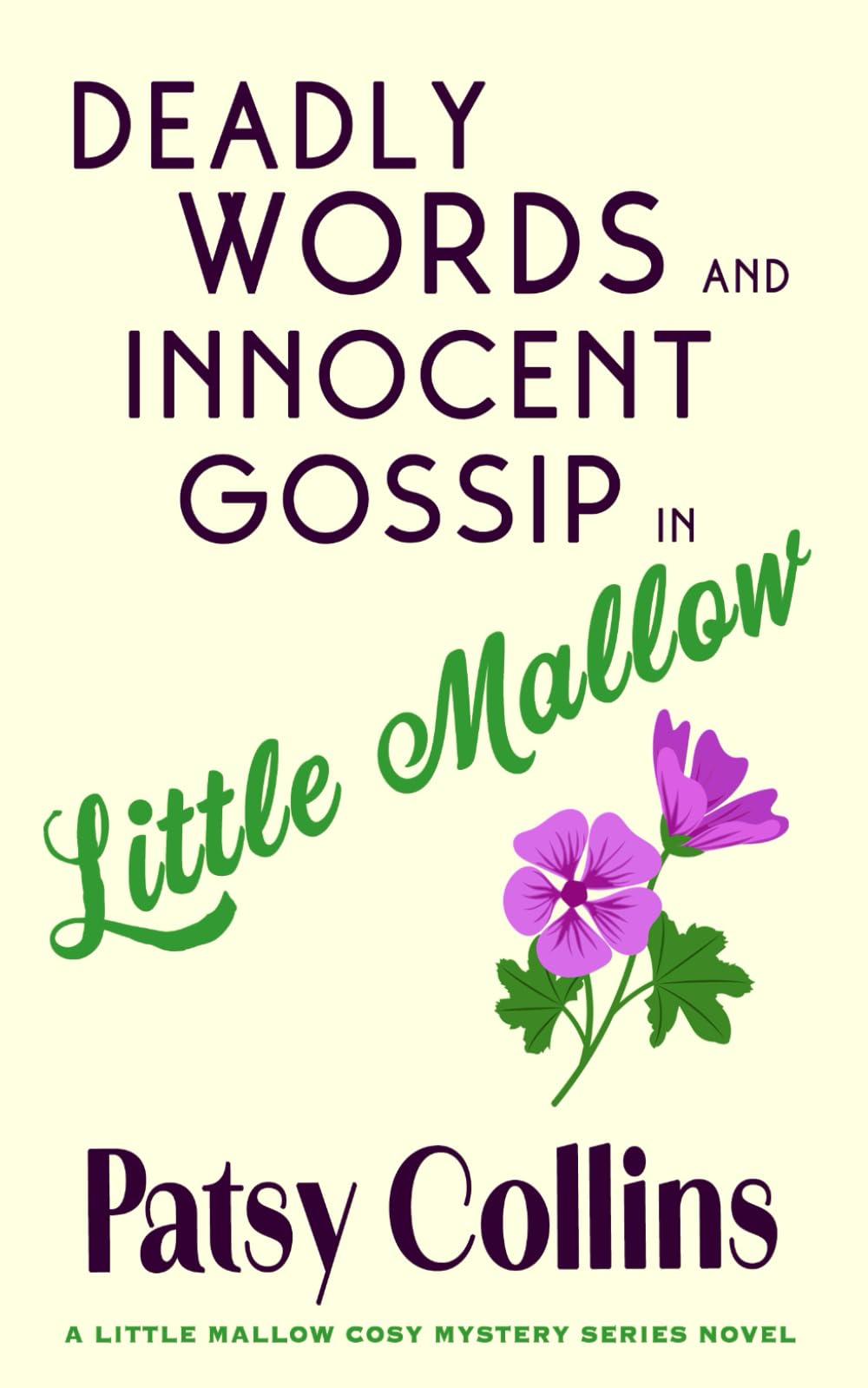 Deadly Words and Innocent Gossip in Little Mallow: A Little Mallow cosy mystery
