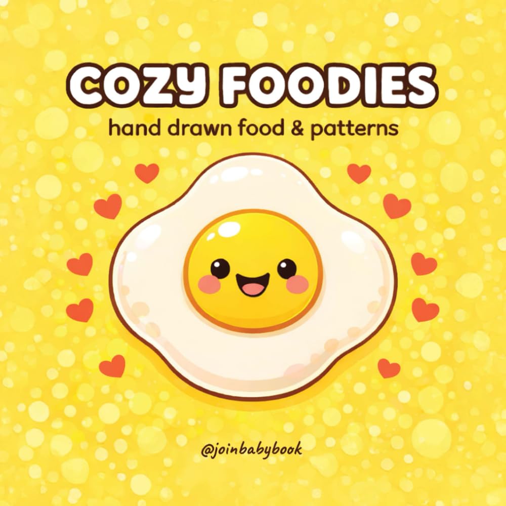 Cozy Foodies: Food Drink and Sweets Coloring Book, a Bold and Easy Super Cute Coloring Therapy Book for Adults and Kids: Cute Food Coloring Book for ... and Snacks (Cozy & Comfy Coloring Books)