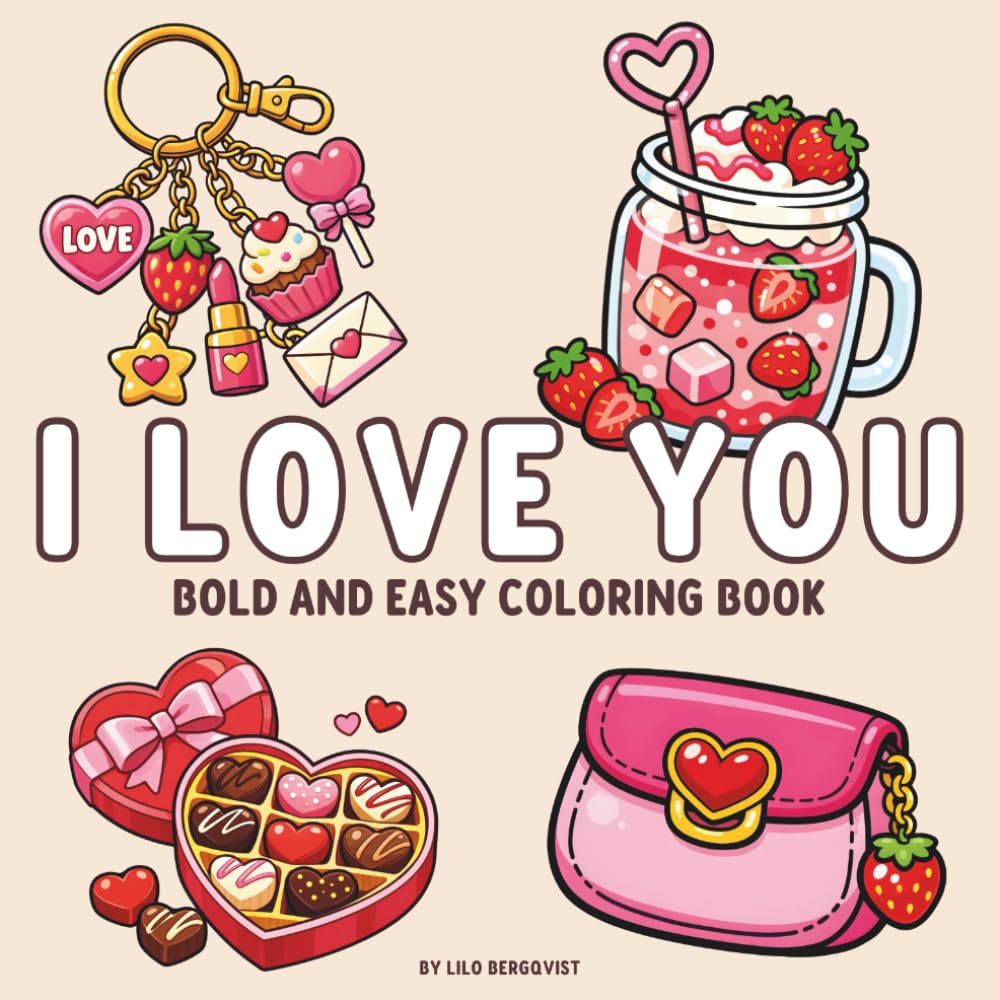 I LOVE YOU: Bold and Easy Coloring Book