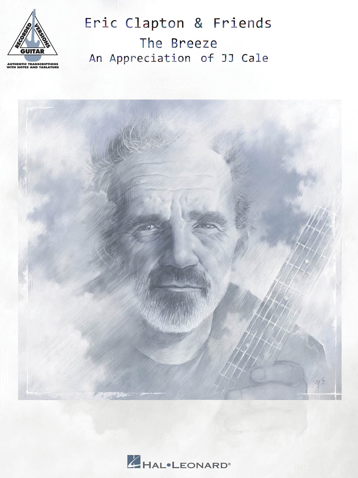 Eric Clapton & Friends the Breeze: An Appreciation of JJ Cale