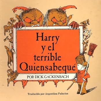 Unknown Binding Harry Y El Terrible Quiensabeque [Spanish Text] Book