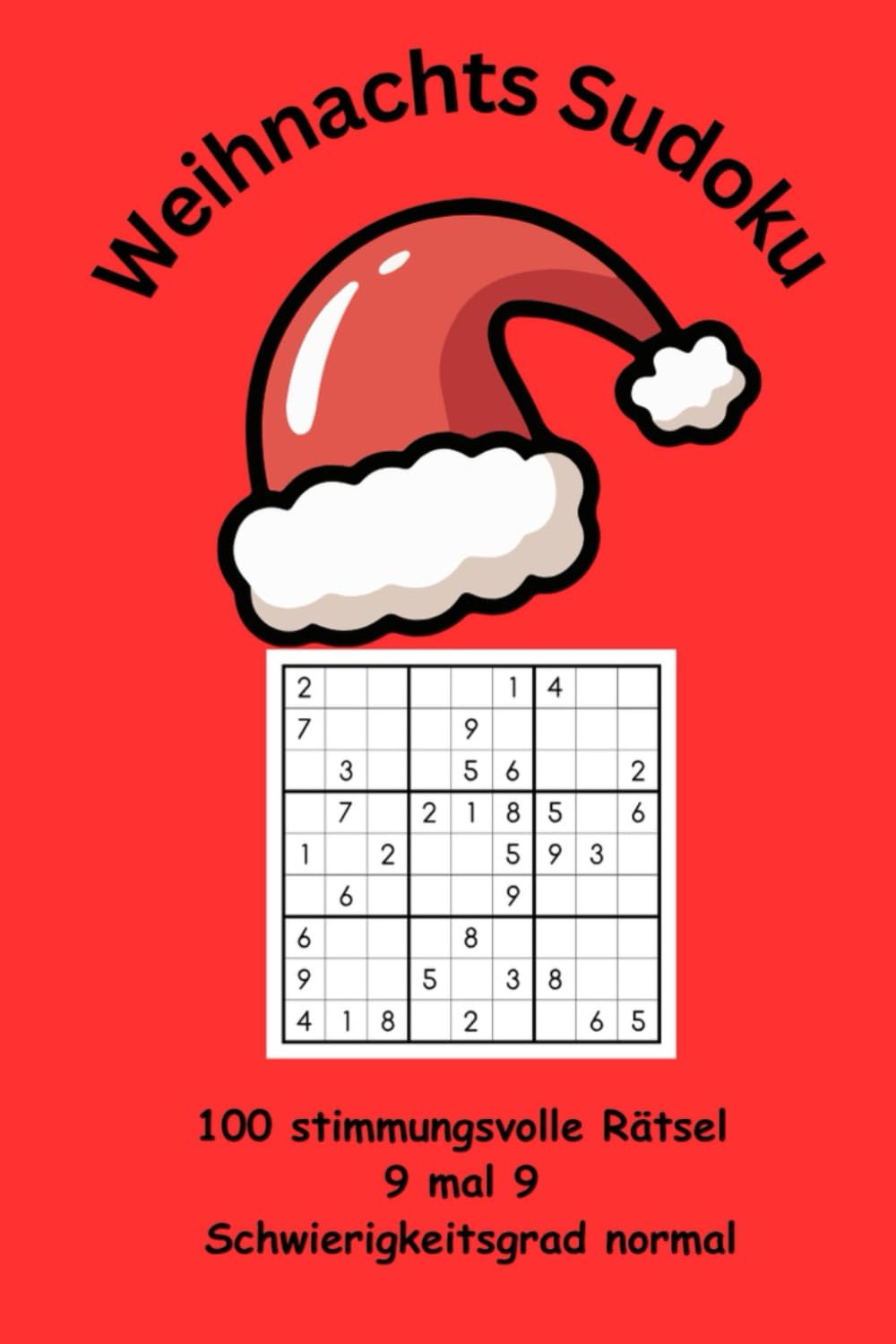 Weihnachts Sudoku: 100 stimmungsvolle Rätsel 9 mal 9 Schwierigkeitsgrad normal
