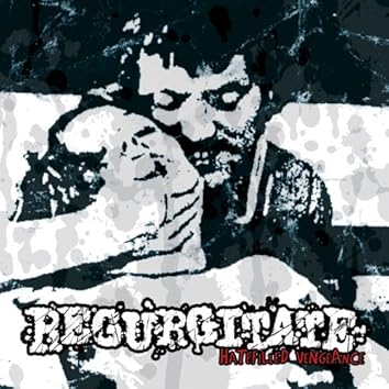 Regurgitate – Effortless Regurgitation〜 Regurgitate EFFORTLESS REGURGITATION OF BRIGHT RED BLOOD