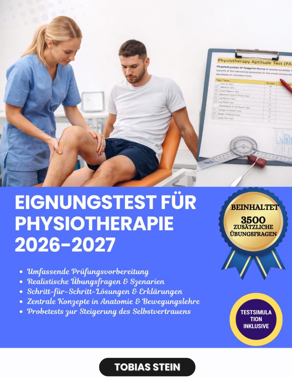 Eignungstest für Physiotherapie 2026-2027: Ein praxisorientierter Studienleitfaden für die Eignungsprüfung für Ausbilder | Mit Lernplan, Übungsfragen, praktischen Beispielen und Probe-Prüfungen