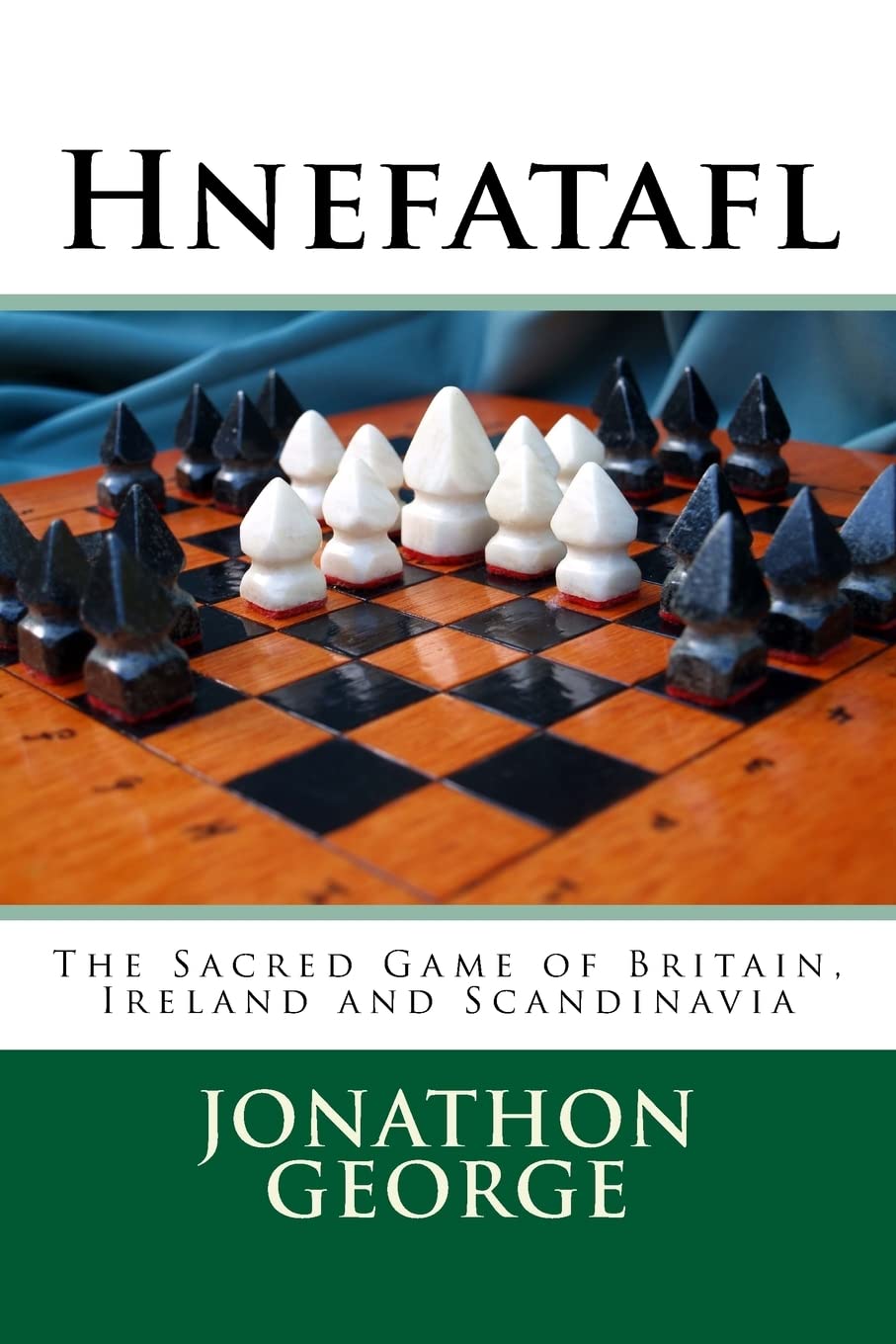 Hnefatafl: The Sacred Game of Britain, Ireland and Scandinavia