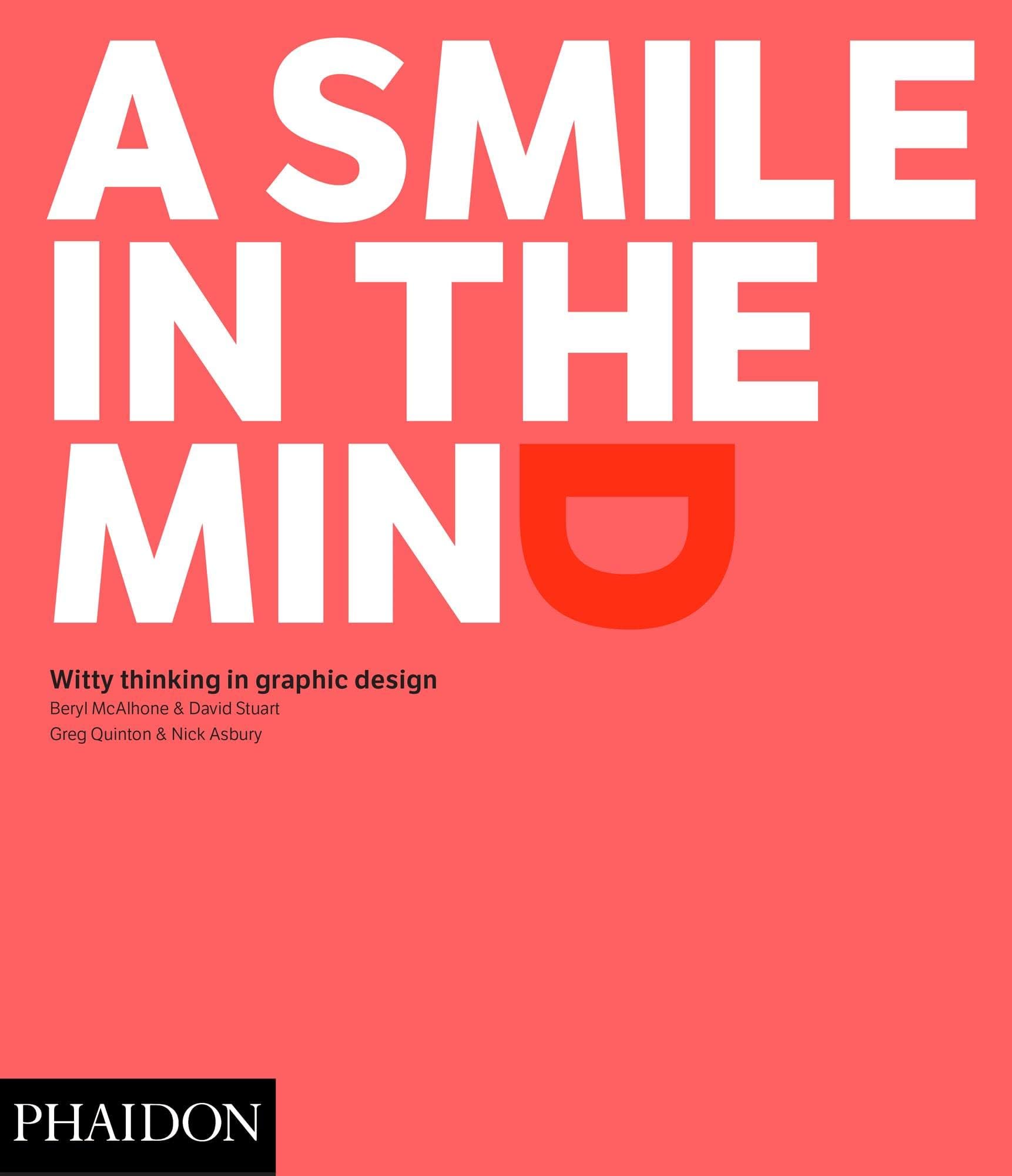 A Smile in the Mind: Witty Thinking in Graphic Design Paperback – March 7, 2016