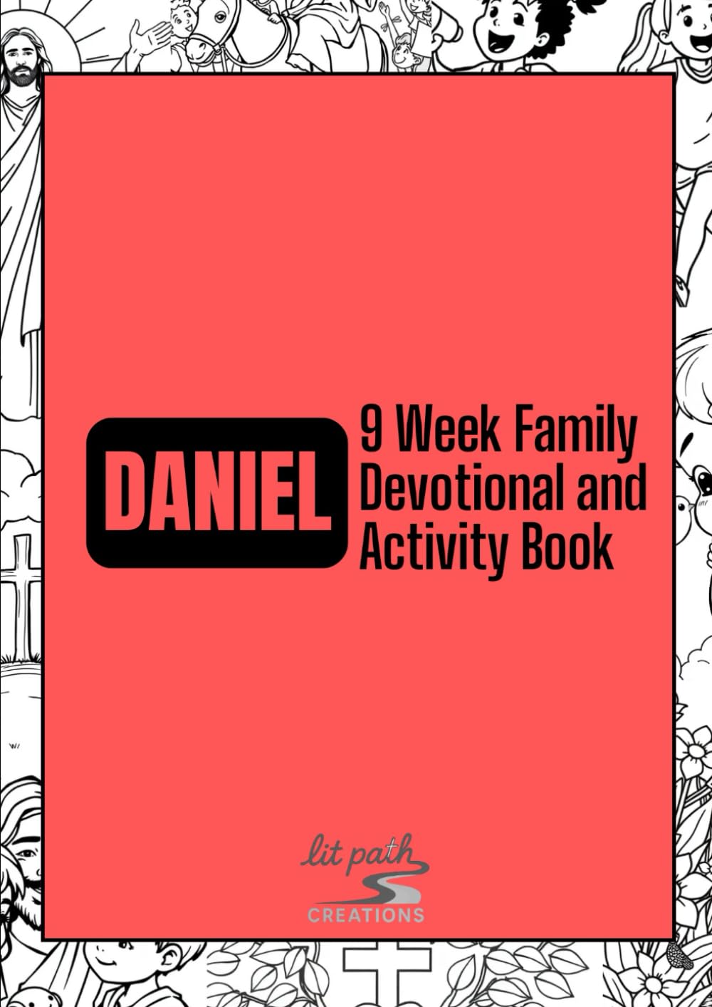 Daniel Family Devotional (Lit Creations - Family Devotional)