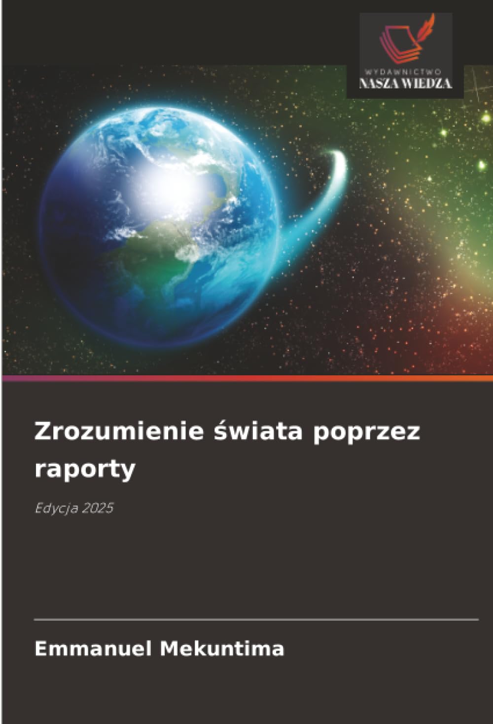 Zrozumienie ¿wiata poprzez raporty: Edycja 2025